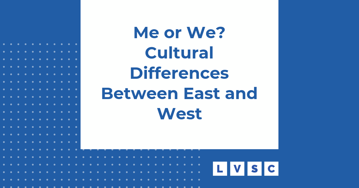 Me or We? Cultural Differences Between East and West - Literacy ...